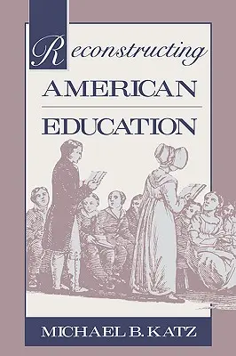 Rekonštrukcia amerického vzdelávania - Reconstructing American Education