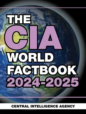 CIA World Factbook 2024-2025 - The CIA World Factbook 2024-2025