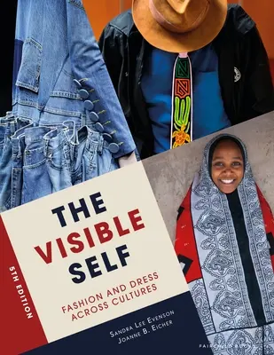 Viditeľné ja: móda a obliekanie naprieč kultúrami - The Visible Self: Fashion and Dress Across Cultures