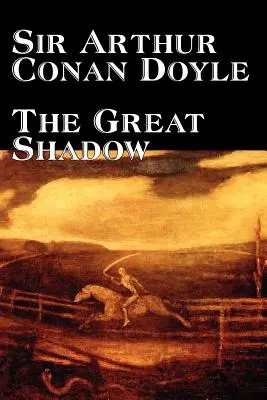 Veľký tieň by Arthur Conan Doyle, Beletria, Historická - The Great Shadow by Arthur Conan Doyle, Fiction, Historical