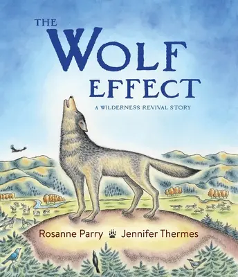 Vlčí efekt: Príbeh o prebudení v divočine - The Wolf Effect: A Wilderness Revival Story