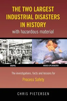 Dve najväčšie priemyselné katastrofy v histórii s nebezpečným materiálom - The Two Largest Industrial Disasters in History with Hazardous Material