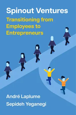 Spinout Ventures: Prechod od zamestnancov k podnikateľom - Spinout Ventures: Transitioning from Employees to Entrepreneurs