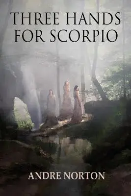 Tri ruky pre Škorpióna - Three Hands For Scorpio