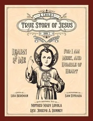 Skutočný príbeh dieťaťa o Ježišovi, kniha 2 - A Child's True Story of Jesus, Book 2
