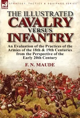 Ilustrovaná kniha Jazdectvo verzus pechota: Zhodnotenie postupov armád 18. a 19. storočia z pohľadu prvých 2 - The Illustrated Cavalry Versus Infantry: An Evaluation of the Practices of the Armies of the 18th & 19th Centuries from the Perspective of the Early 2