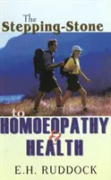 Odrazový mostík k homeopatii a zdraviu - Stepping Stone to Homoeopathy & Health