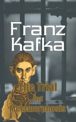 Proces a metamorfóza - The Trial and Metamorphosis