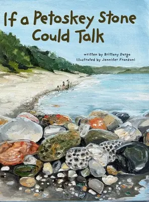 Keby kameň z Petoskey mohol hovoriť - If a Petoskey Stone Could Talk