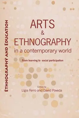 Umenie a etnografia v súčasnom svete: Od učenia k sociálnej participácii - Arts and ethnography in a contemporary world: From learning to social participation
