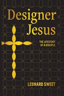 Dizajnér Ježiš: Životný príbeh učeníka - Designer Jesus: The Lifestory of a Disciple