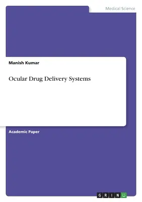 Očné systémy dodávania liekov - Ocular Drug Delivery Systems
