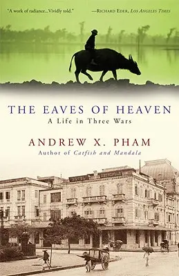 Nebeské odkvapy: Život v troch vojnách - The Eaves of Heaven: A Life in Three Wars