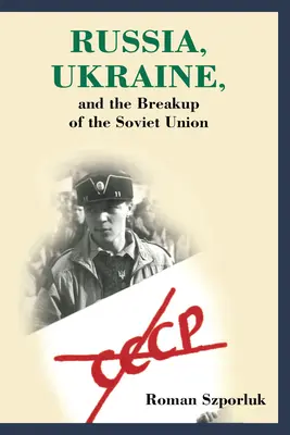 Rusko, Ukrajina a rozpad Sovietskeho zväzu - Russia, Ukraine, and the Breakup of the Soviet Union