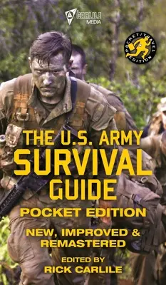 Príručka prežitia americkej armády - vreckové vydanie: Nové, vylepšené a prepracované vydanie - The US Army Survival Guide - Pocket Edition: New, Improved and Remastered