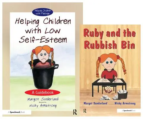 Pomoc deťom s nízkym sebavedomím & Ruby and the Rubbish Bin: Sada - Helping Children with Low Self-Esteem & Ruby and the Rubbish Bin: Set