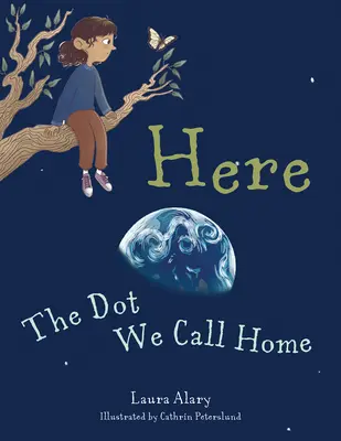 Tu: The Dot We Call Home (Bodka, ktorú nazývame domovom) - Here: The Dot We Call Home