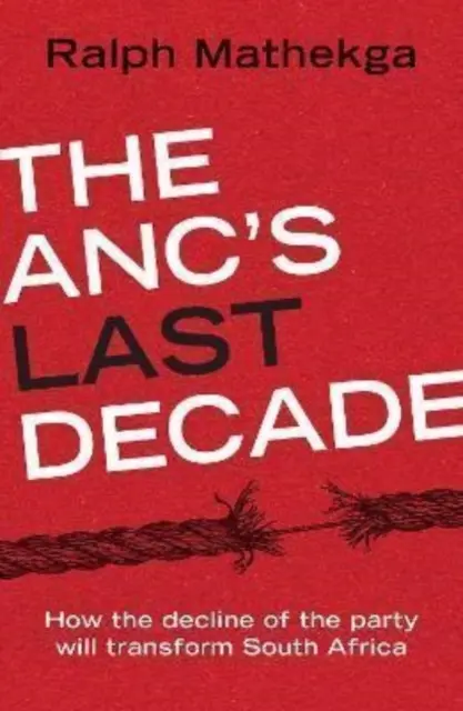 Posledné desaťročie ANC - ANC's Last Decade