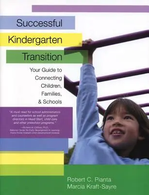 Úspešný prechod do materskej školy: Prechod na nový školský rok: Príručka na prepojenie detí, rodín a škôl - Successful Kindergarten Transition: Your Guide to Connecting Children, Families, and Schools