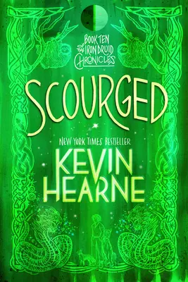Bičovaný: Desiata kniha Kroník železného druida - Scourged: Book Ten of the Iron Druid Chronicles