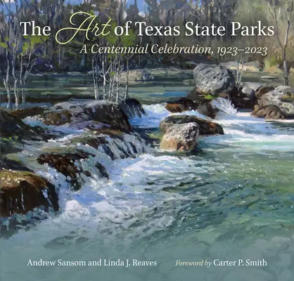 Umenie texaských štátnych parkov: Storočná oslava, 1923-2023 - The Art of Texas State Parks: A Centennial Celebration, 1923-2023