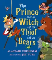 Princ a čarodejnica, zlodej a medvede - Prince and the Witch and the Thief and the Bears