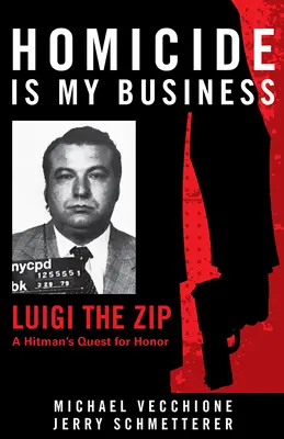 Vraždy sú moja vec: Luigi Zip - nájomný vrah hľadá česť - Homicide Is My Business: Luigi the Zip―a Hitman's Quest for Honor