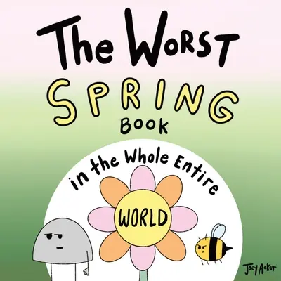 Najhoršia jarná kniha na celom svete - The Worst Spring Book in the Whole Entire World