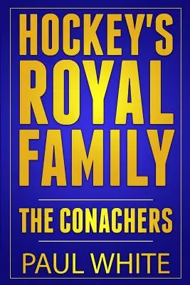 Hokejová kráľovská rodina: The Conachers - Hockey's Royal Family: The Conachers