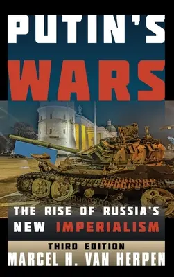 Putinove vojny: Vzostup nového ruského imperializmu - Putin's Wars: The Rise of Russia's New Imperialism