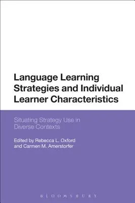 Stratégie učenia sa jazykov a individuálne charakteristiky žiakov: Situácia používania stratégií v rôznorodých kontextoch - Language Learning Strategies and Individual Learner Characteristics: Situating Strategy Use in Diverse Contexts