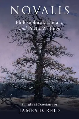 Novalis: Filozofické, literárne a básnické spisy - Novalis: Philosophical, Literary, and Poetic Writings