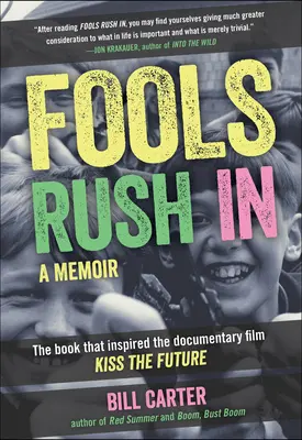 Blázni sa ponáhľajú: Kniha, ktorá inšpirovala film Pobozkaj budúcnosť - Fools Rush in: The Book That Inspired the Movie Kiss the Future