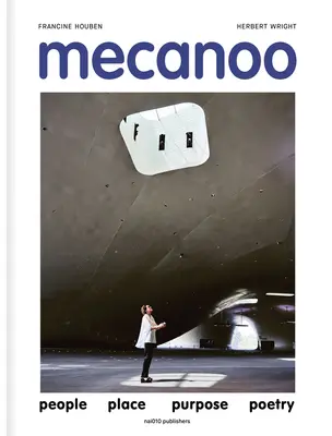 Mekáč: Ľudia Miesto Účel poézia - Mecanoo: People Place Purpose Poetry