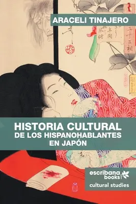 Kultúrna história hispanohablantov v Japonsku - Historia cultural de los hispanohablantes en Japn