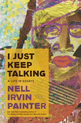 I Just Keep Talking: Život v esejach - I Just Keep Talking: A Life in Essays