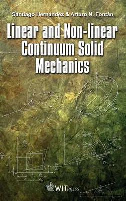 Lineárna a nelineárna mechanika spojitého telesa - Linear and Non-linear Continuum Solid Mechanics