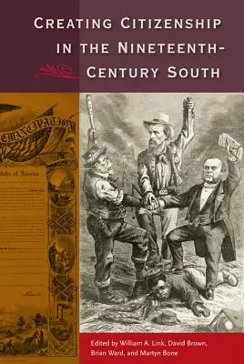 Vytváranie občianstva na juhu 19. storočia - Creating Citizenship in the Nineteenth-Century South