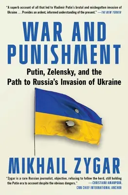 Vojna a trest: Putin, Zelenskij a cesta k ruskej invázii na Ukrajinu - War and Punishment: Putin, Zelensky, and the Path to Russia's Invasion of Ukraine