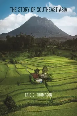 Príbeh juhovýchodnej Ázie - The Story of Southeast Asia