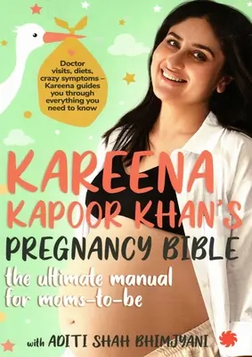 Biblia tehotenstva Kareeny Kapoor Khan: - Kareena Kapoor Khan's Pregnancy Bible: