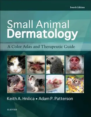 Dermatológia malých zvierat: Farebný atlas a terapeutická príručka - Small Animal Dermatology: A Color Atlas and Therapeutic Guide