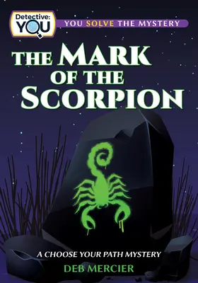 Znamenie škorpióna: Záhada: Vyberte si svoju cestu - The Mark of the Scorpion: A Choose Your Path Mystery