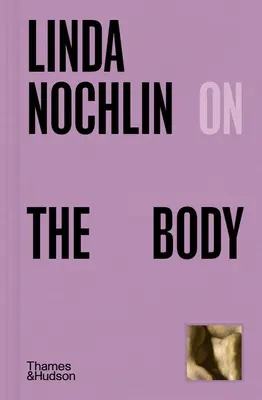 Linda Nochlin o tele - Linda Nochlin on the Body