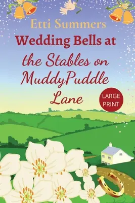 Svadobné zvony v stajni The Stables on Muddypuddle Lane - Wedding Bells at The Stables on Muddypuddle Lane