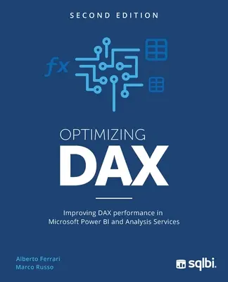 Optimalizácia DAX: Zlepšenie výkonu DAX v službách Microsoft Power BI a Analysis Services - Optimizing DAX: Improving DAX performance in Microsoft Power BI and Analysis Services
