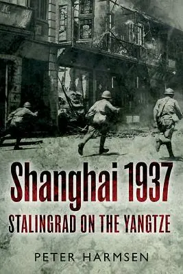 Šanghaj 1937: Stalingrad na rieke Jang-c'-ťiang - Shanghai 1937: Stalingrad on the Yangtze