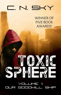 Toxická sféra: Naša loď dobrej vôle - Toxic Sphere: Volume 1 - Our Goodwill Ship