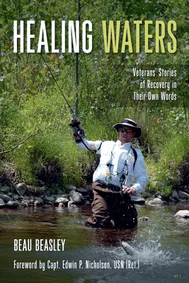 Liečivé vody: Crawford Crawford: Príbehy veteránov o zotavení ich vlastnými slovami - Healing Waters: Veterans' Stories of Recovery in Their Own Words