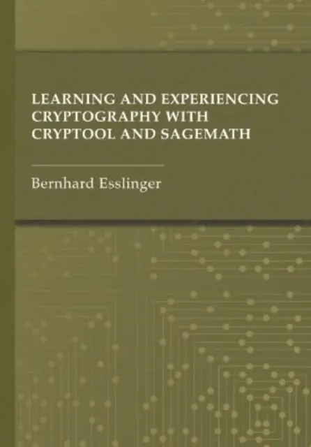 Učenie a skúsenosti s kryptografiou pomocou Cryptool a Sagemath - Learning and Experiencing Cryptography with Cryptool and Sagemath